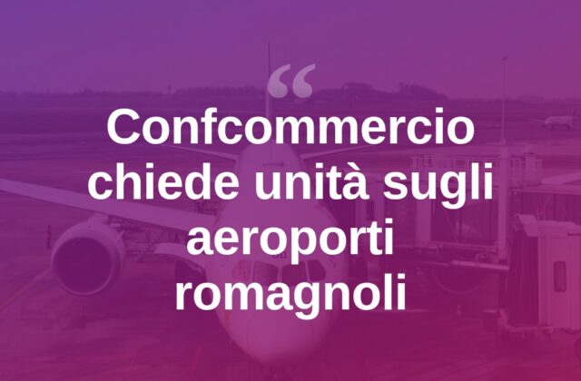 Zanzini (Confcommercio): “Basta protagonismi sugli aeroporti”